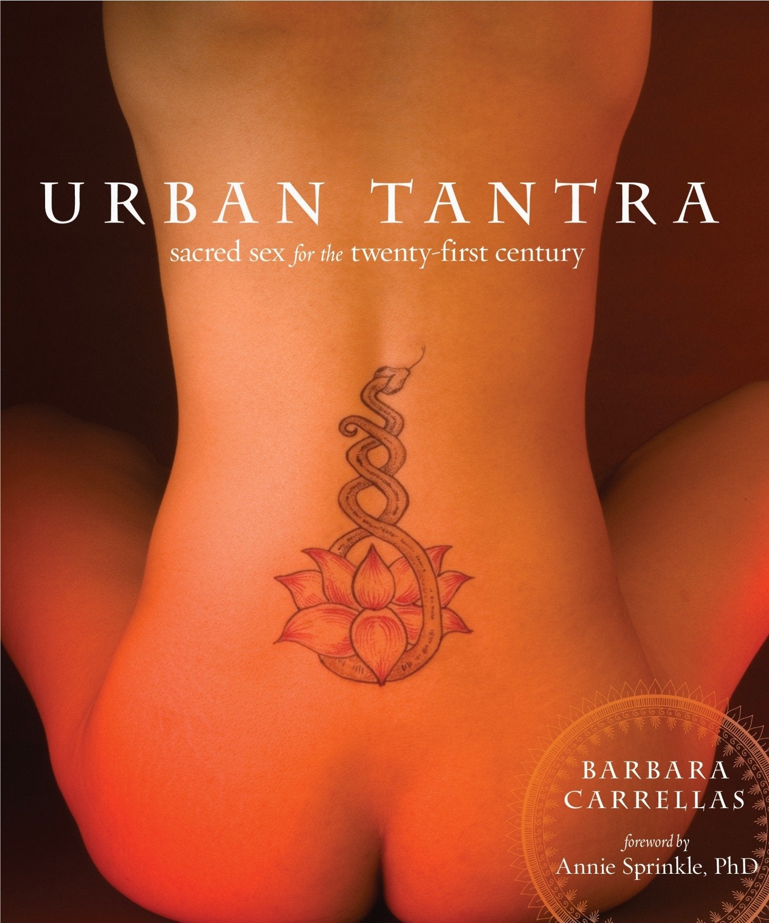 Urban Tantra: Sacred Sex for the TwentyFirst Century,New