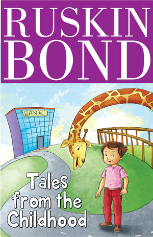 Ruskin Bond - Tales From The Childhood