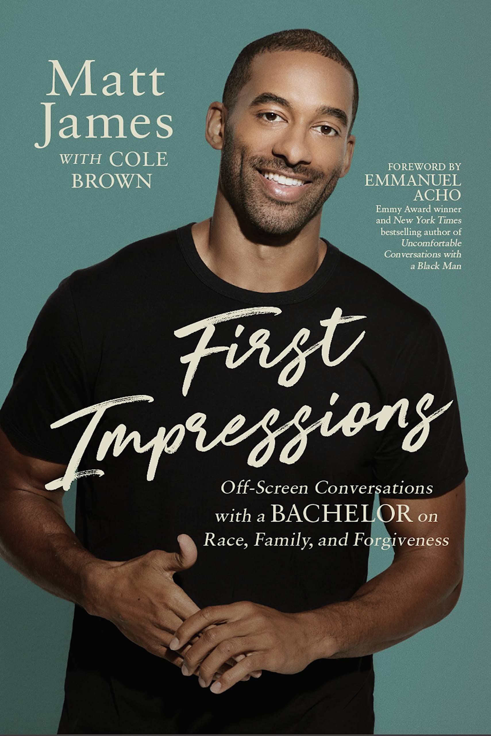 First Impressions: Off Screen Conversations With A Bachelor On Race, Family, And Forgiveness