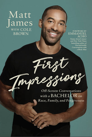 First Impressions: Off Screen Conversations With A Bachelor On Race, Family, And Forgiveness