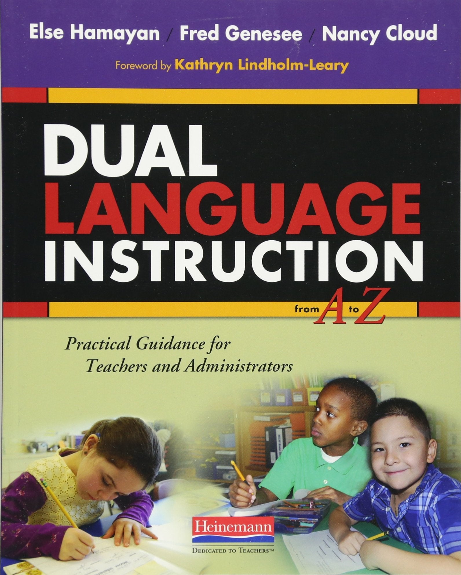 Dual Language Instruction From A To Z: Practical Guidance For Teachers And Administrators