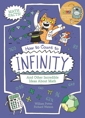How To Count To Infinity And Other Incredible Ideas About Math (Professor KatS Science Facts)