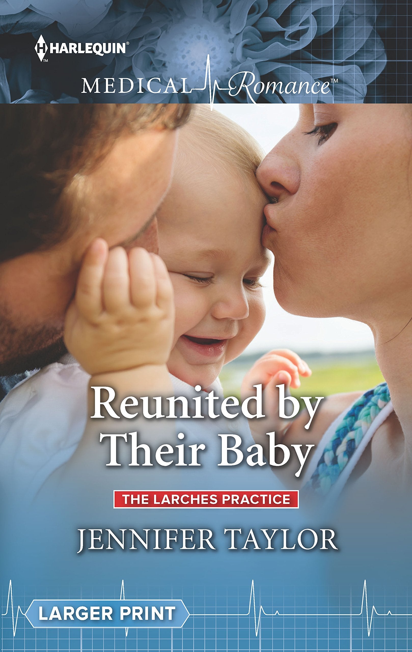Reunited by Their Baby (The Larches Practice, 3),Used