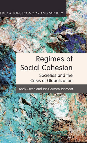 Regimes of Social Cohesion: Societies and the Crisis of Globalization (Education, Economy and Society),Used