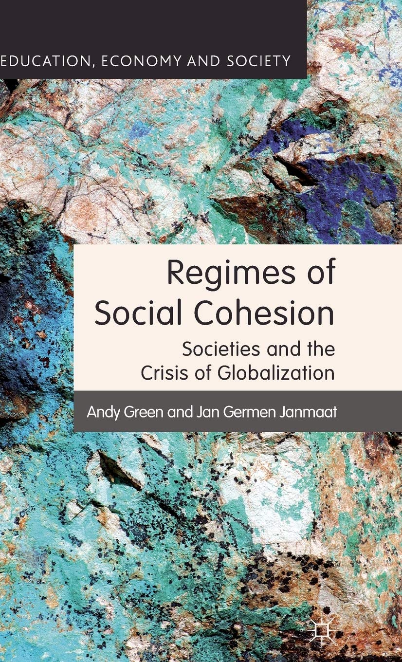 Regimes of Social Cohesion: Societies and the Crisis of Globalization (Education, Economy and Society),Used