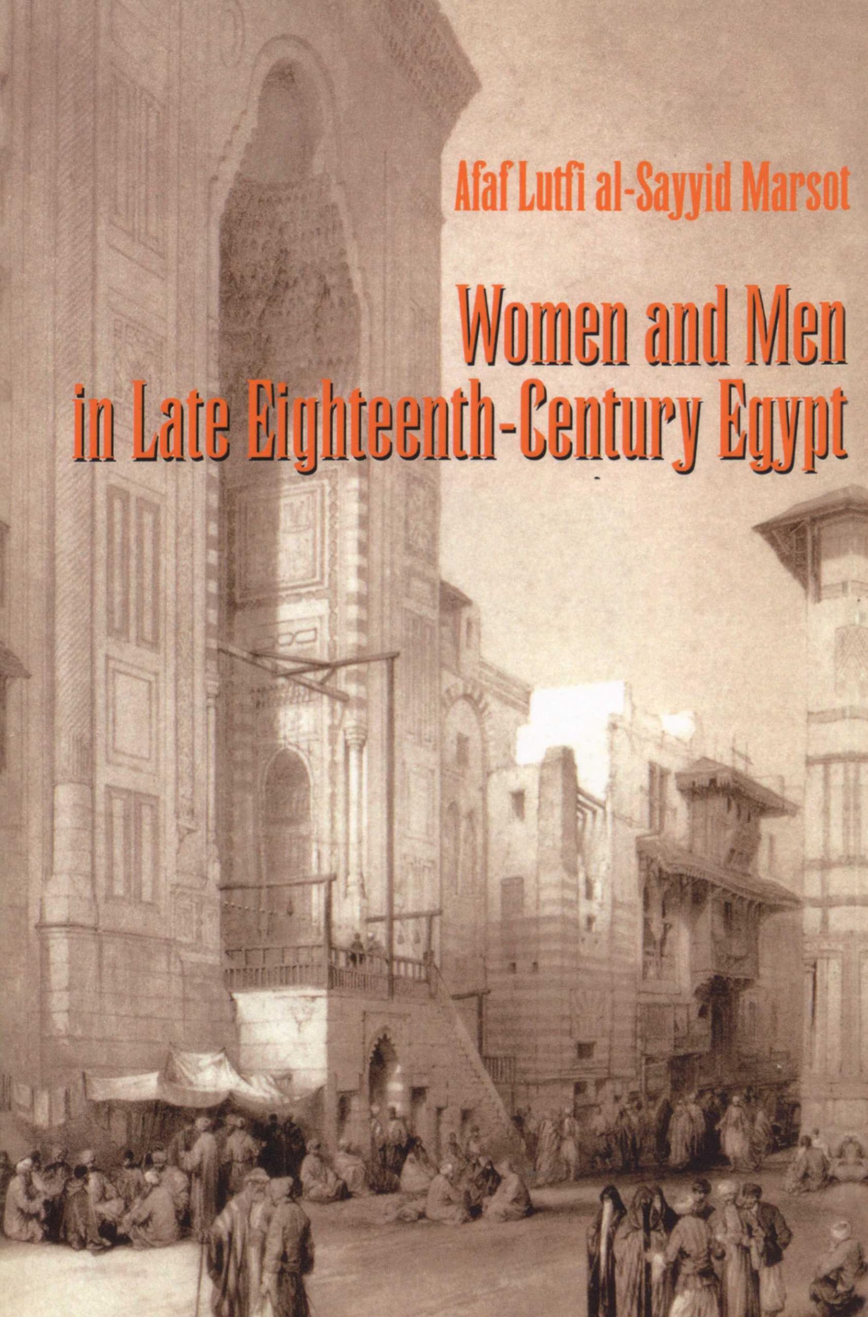 Women And Men In Late Eighteenthcentury Egypt (Cmes Modern Middle East Series)