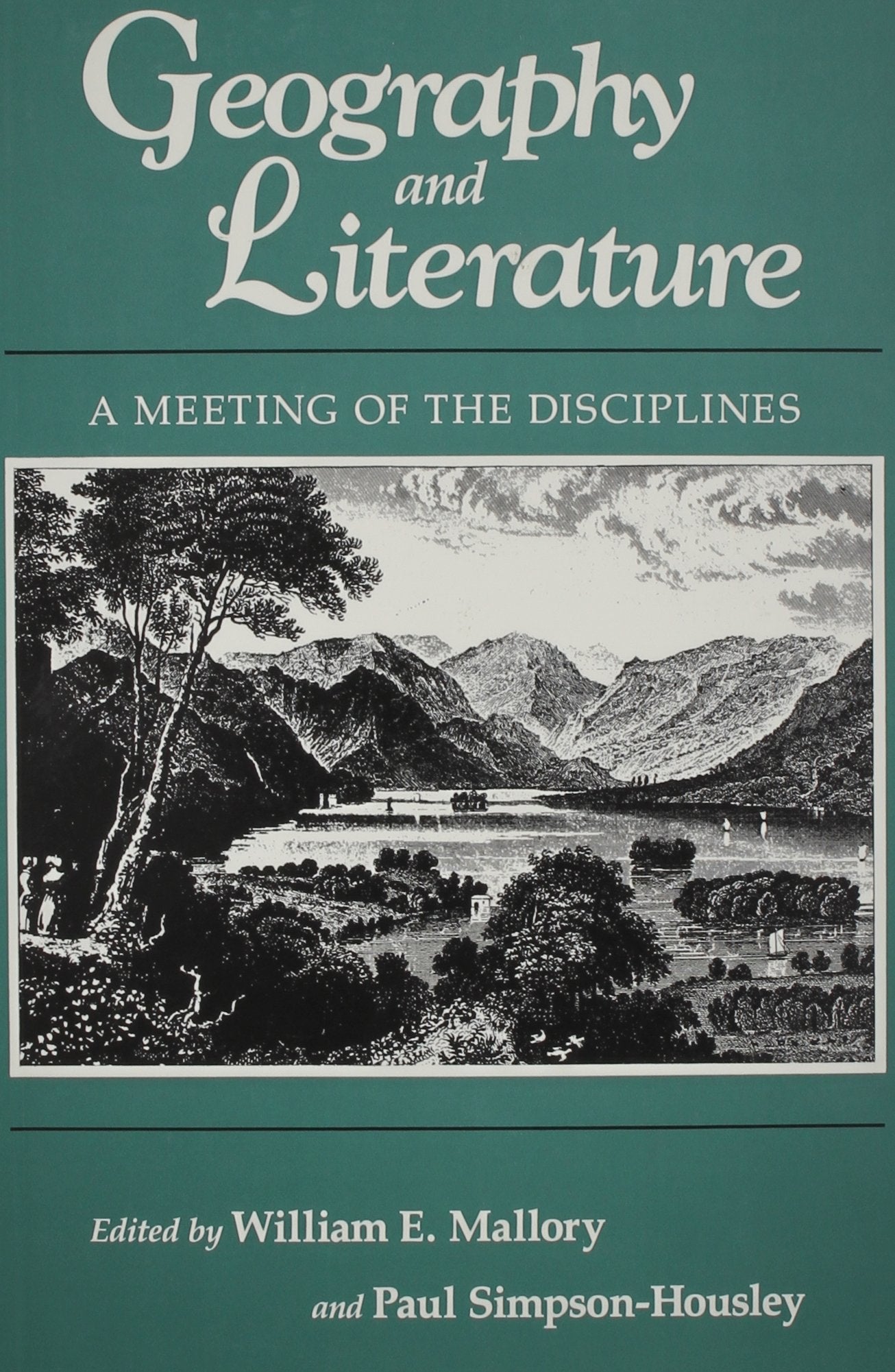 Geography And Literature: A Meeting Of The Disciplines