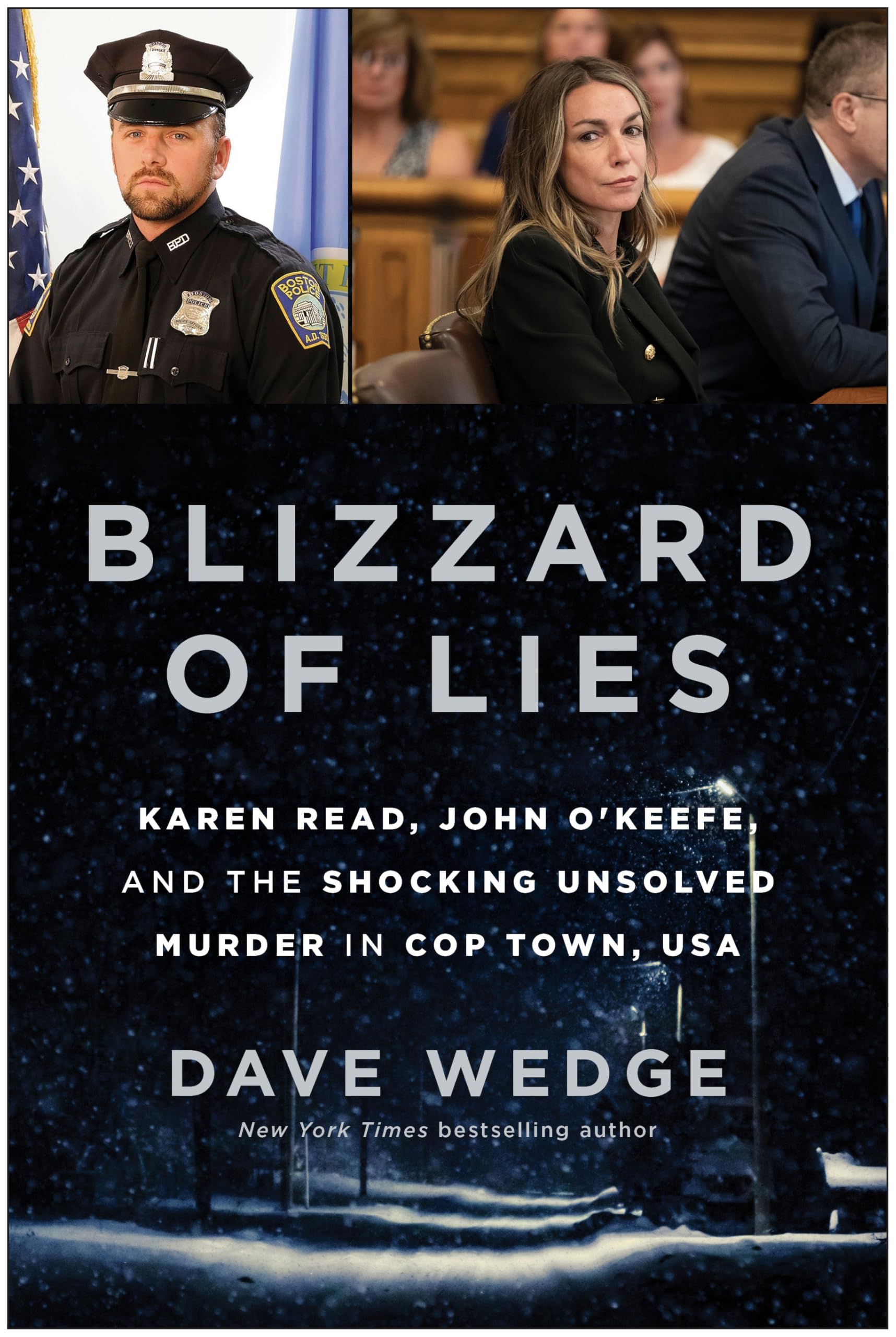 Blizzard Of Lies: Karen Read, John OKeefe, And The Shocking Unsolved Murder In Cop Town, Usa
