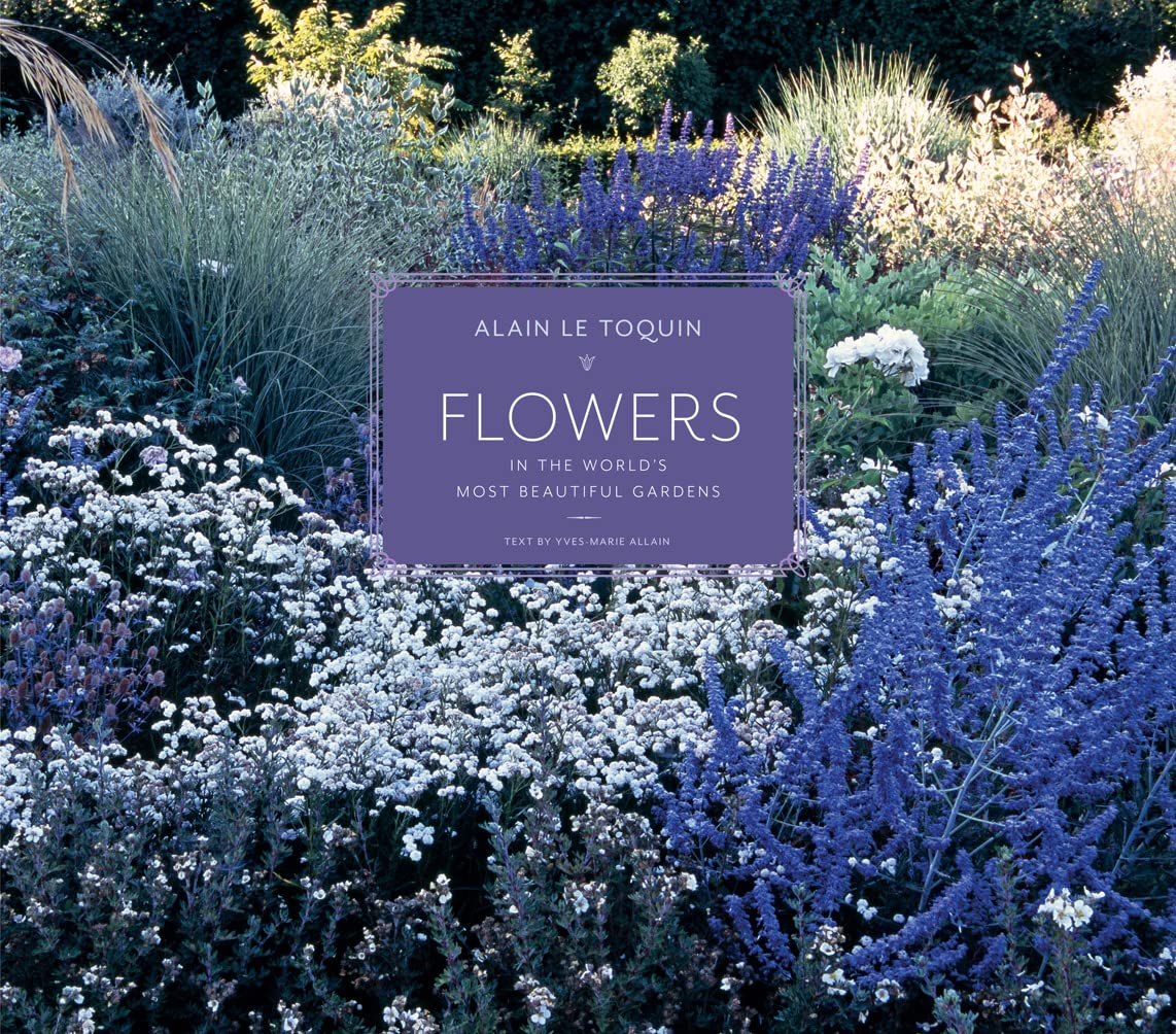 Flowers in the World's Most Beautiful Gardens,New