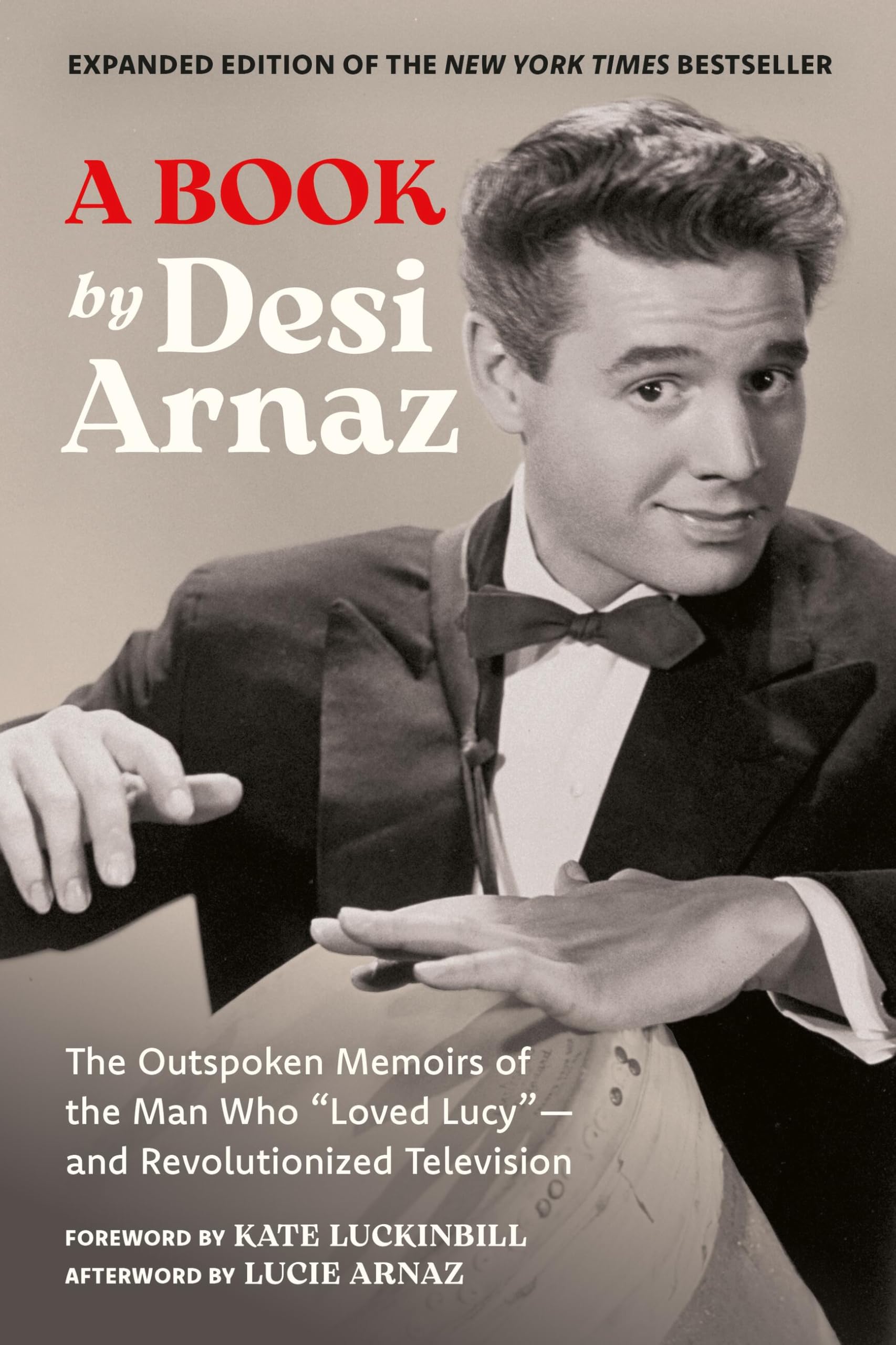 A Book (Expanded Edition): The Outspoken Memoirs Of The Man Who Loved LucyAnd Revolutionized Television (Exclusive New Material