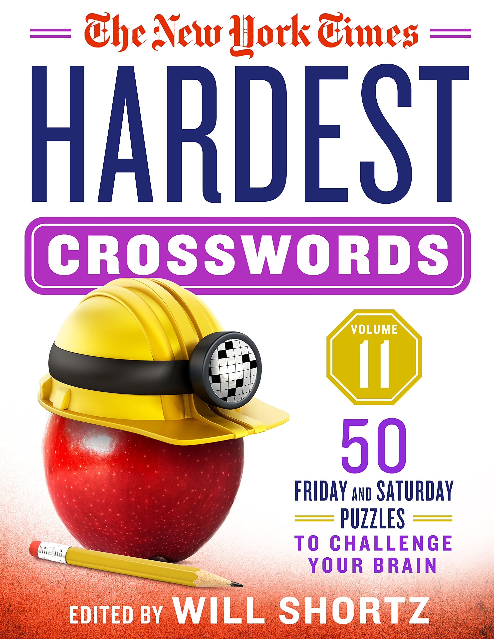 The New York Times Hardest Crosswords Volume 11: 50 Friday And Saturday Puzzles To Challenge Your Brain,Used