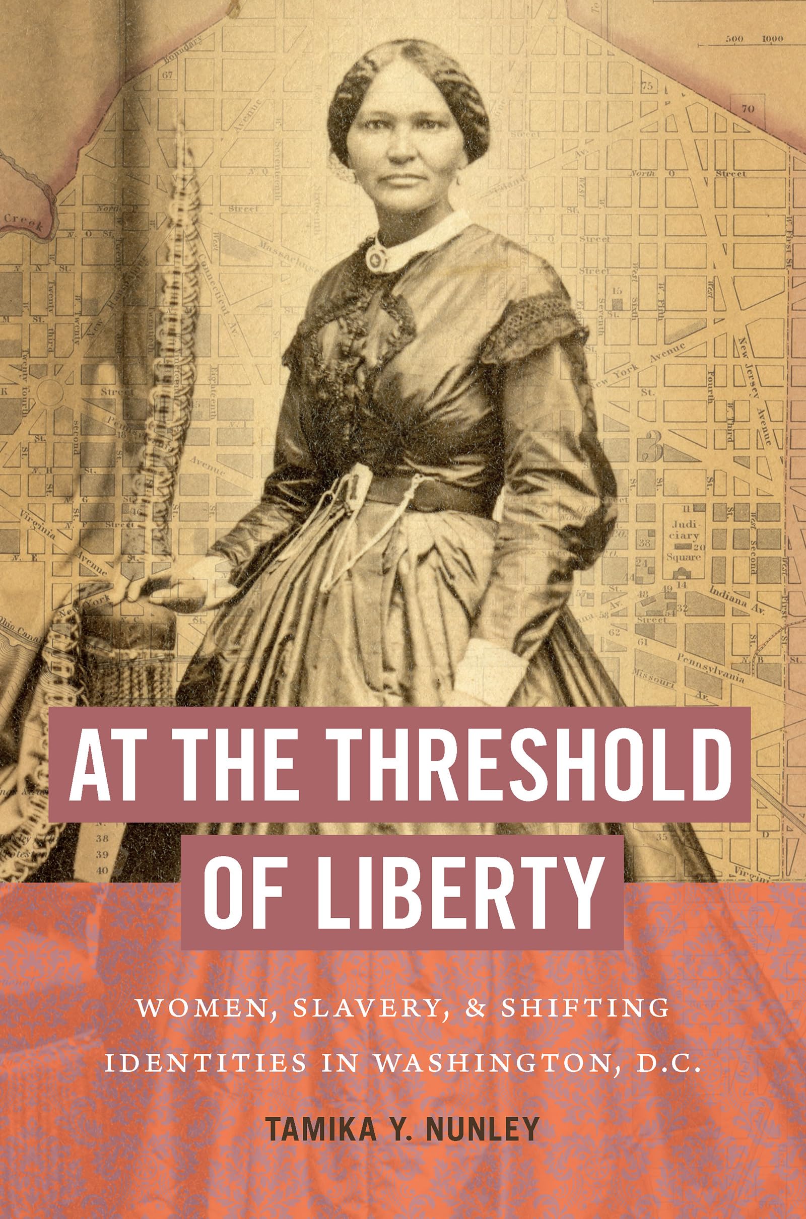 At the Threshold of Liberty: Women, Slavery, and Shifting Identities in Washington, D.C. (The John Hope Franklin Series in Afric,Used