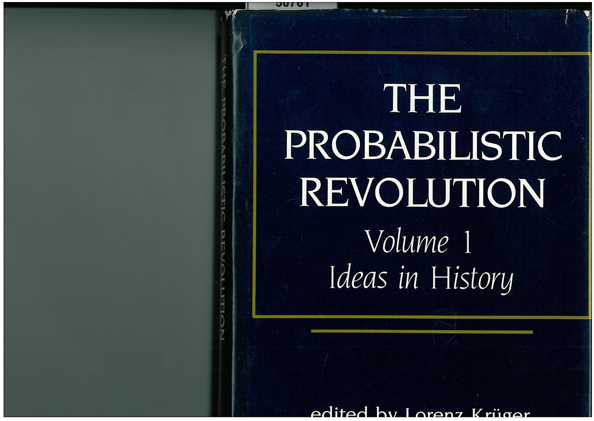 The Probabilistic Revolution: Ideas in History,Used