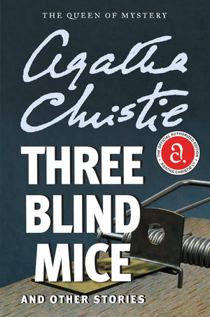 Three Blind Mice and Other Stories,New