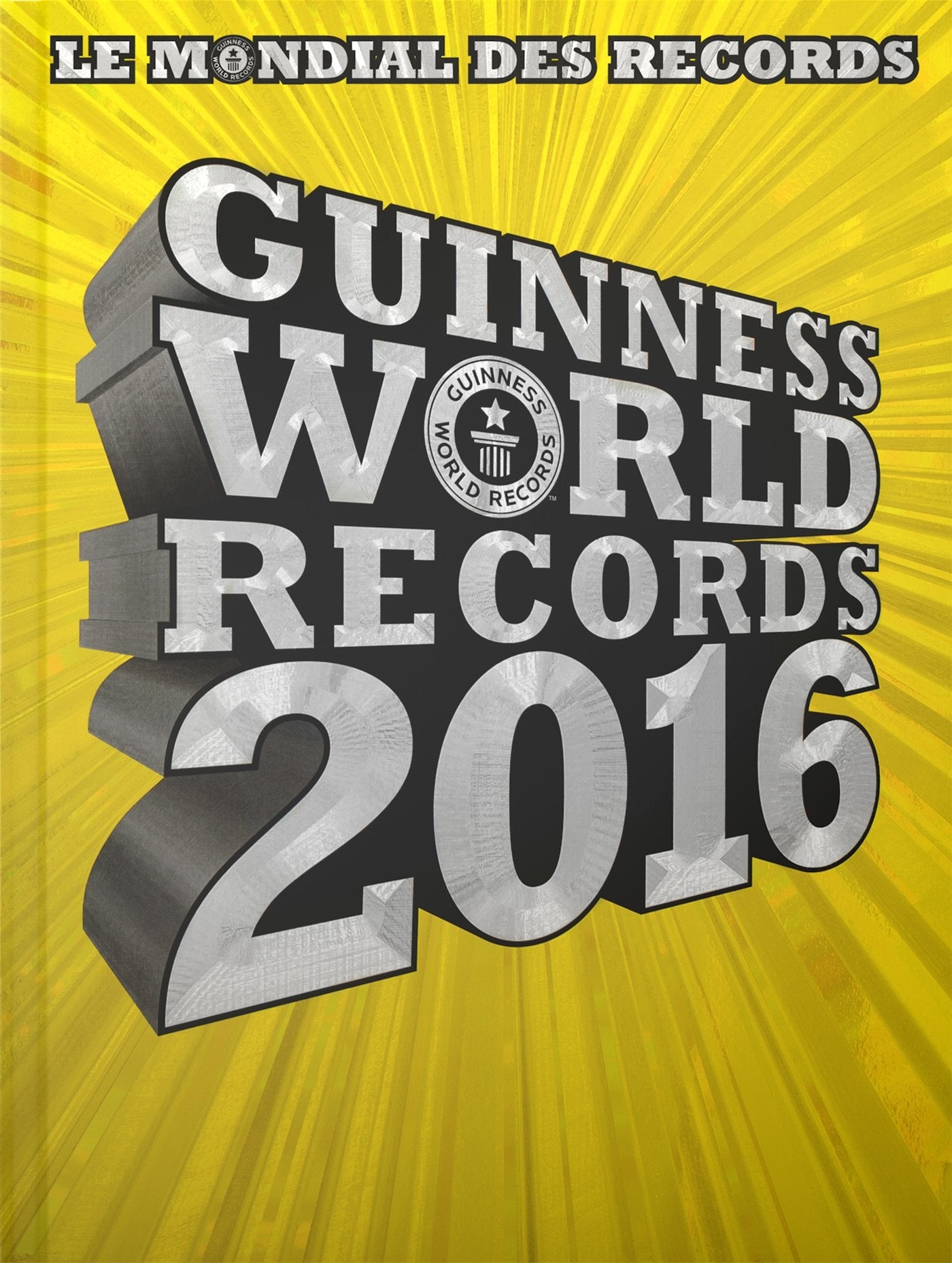 Guinness World Records 2016: Le mondial des records (Loisirs / Sports/ Passions),Used