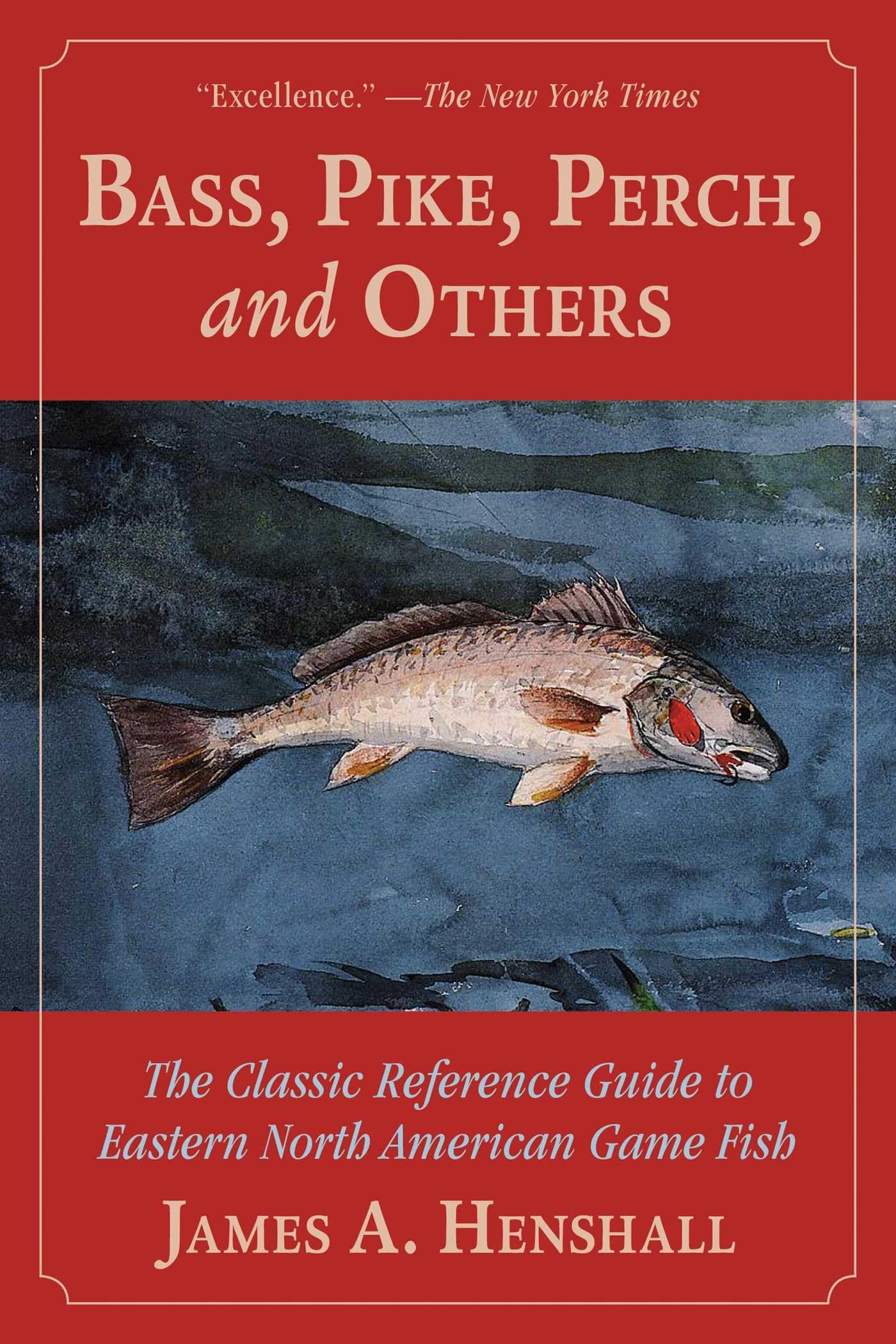 Bass, Pike, Perch and Others: The Classic Reference Guide to Eastern North American Game Fish,Used