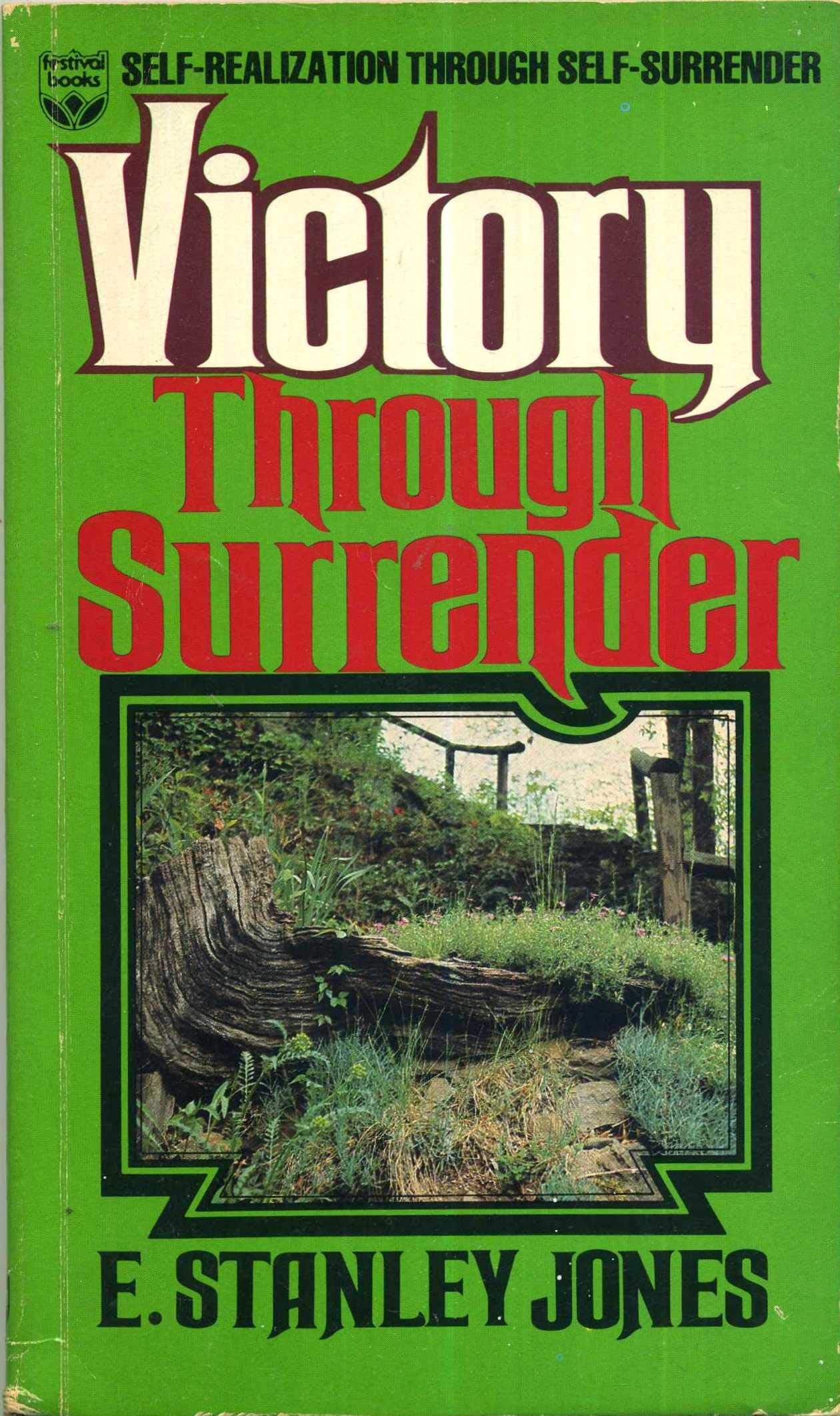 Victory Through Surrender: Selfrealization Through Selfsurrender,Used