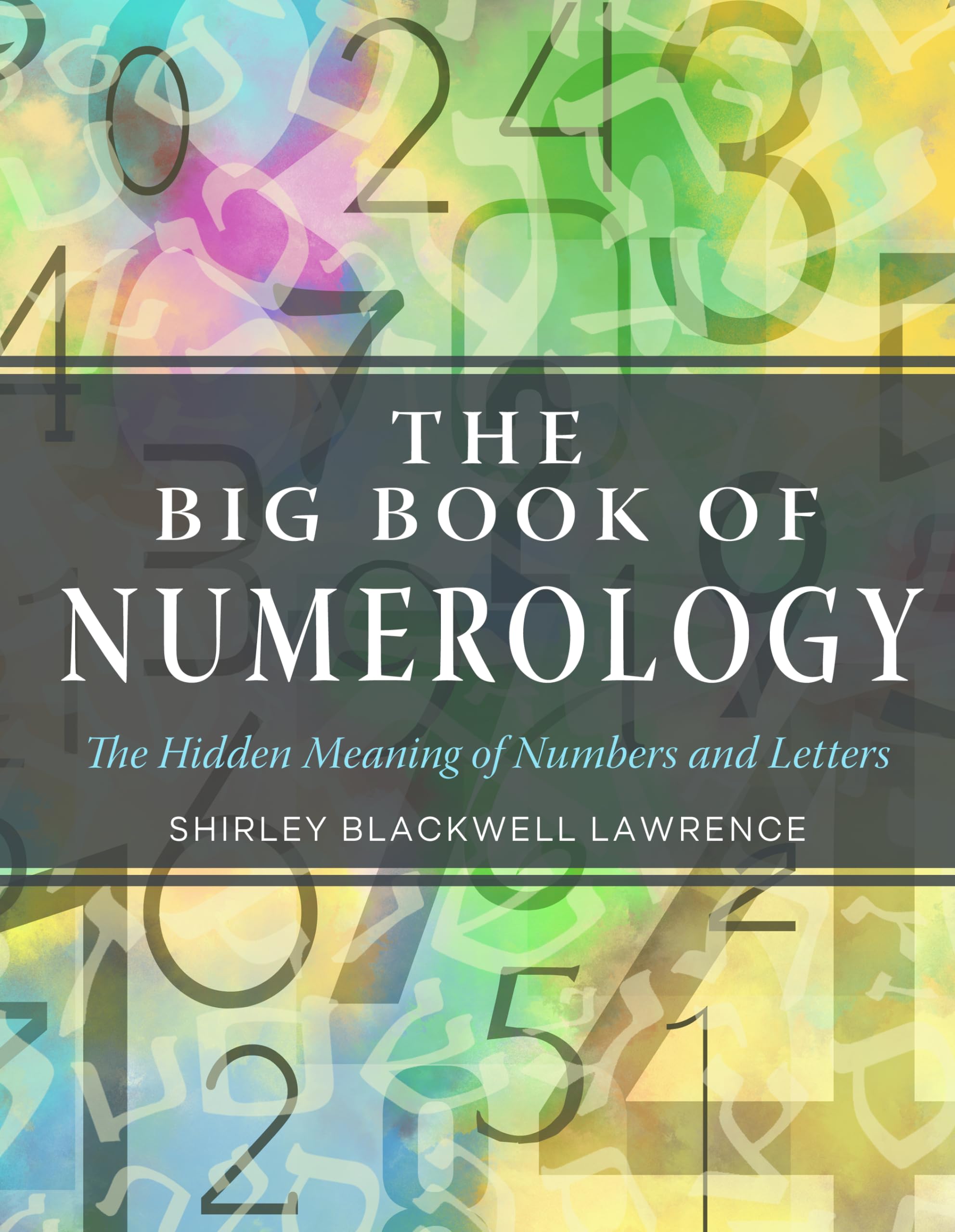 The Big Book Of Numerology: The Hidden Meaning Of Numbers And Letters (Weiser Big Book Series),Used