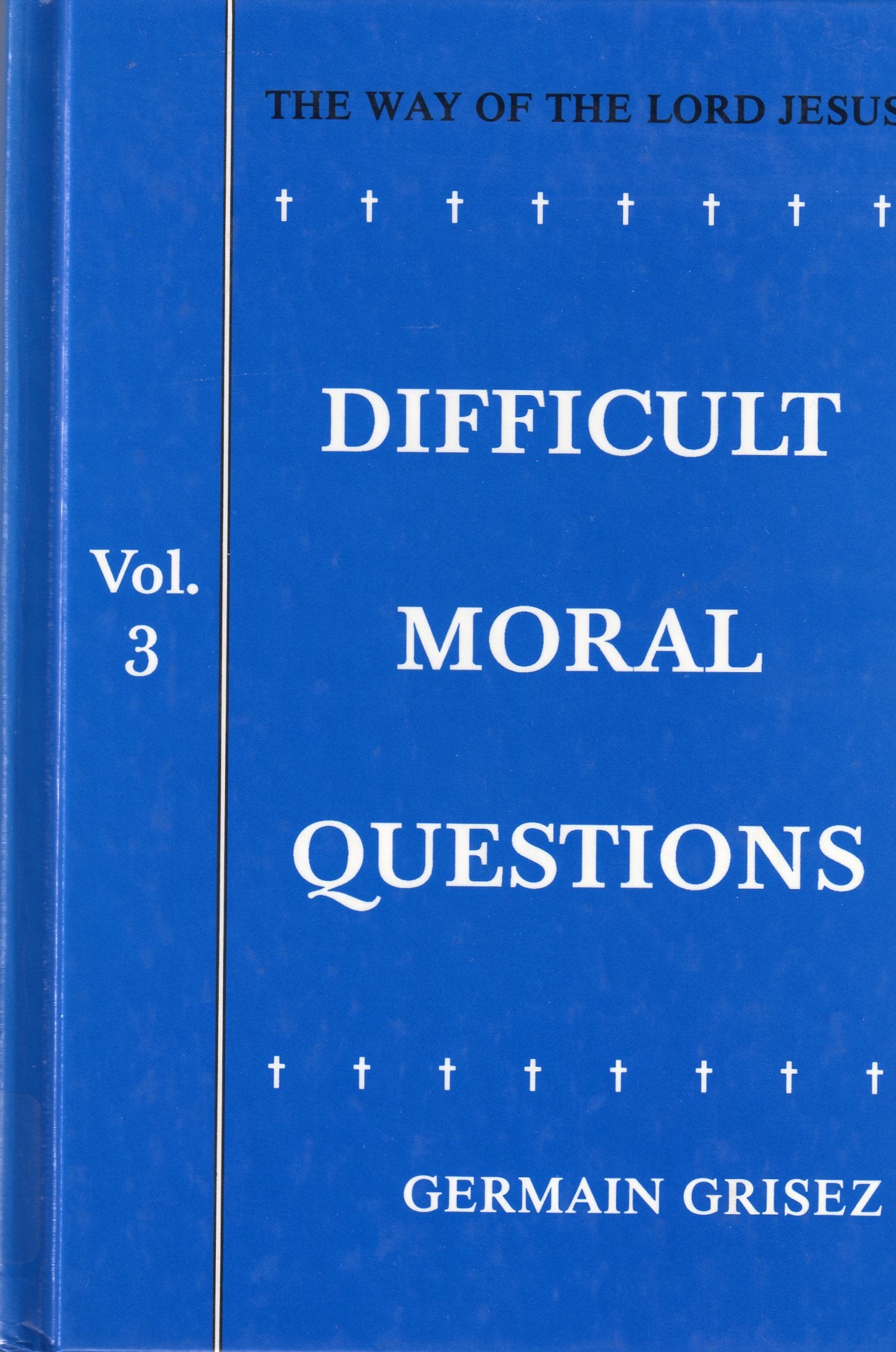 The Way of the Lord Jesus, Vol. 3: Difficult Moral Questions,Used