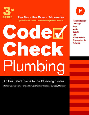 Code Check Plumbing: An Illustrated Guide to the Plumbing Codes (Code Check Plumbing & Mechanical: An Illustrated Guide),Used