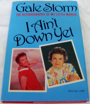 I Ain't Down Yet: The Autobiography of My Little Margie,New