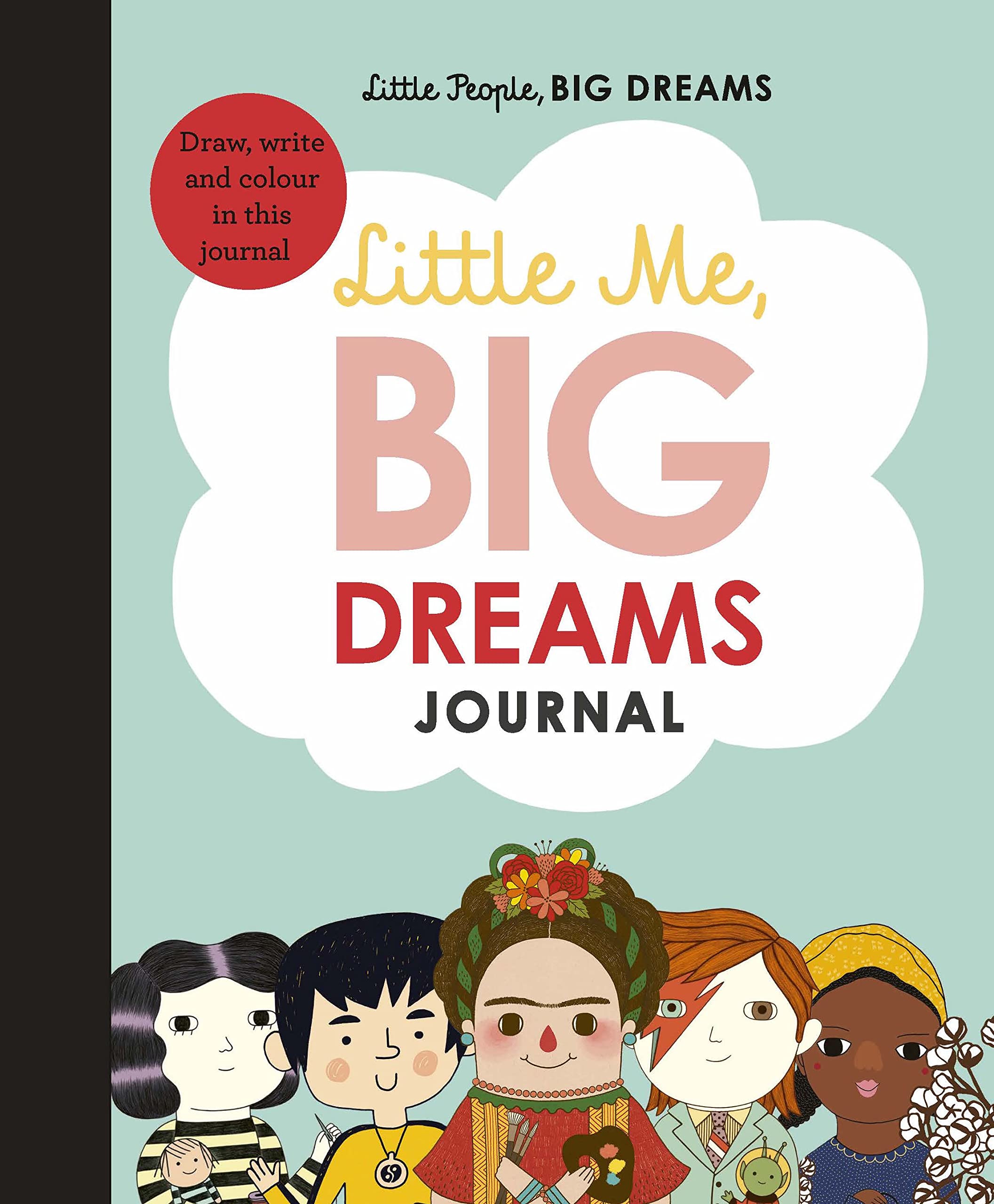 Little Me, Big Dreams Journal: Draw, write and color this journal (Little People, BIG DREAMS, 39),Used