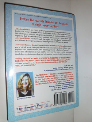Unbroken Homes: SingleParent Mothers Tell Their Stories (Haworth Innovations in Feminist Studies),Used