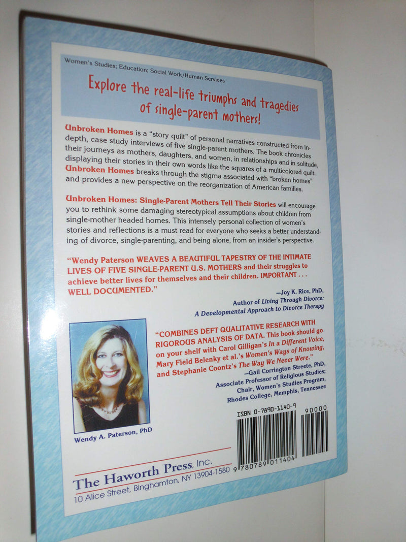 Unbroken Homes: SingleParent Mothers Tell Their Stories (Haworth Innovations in Feminist Studies),Used