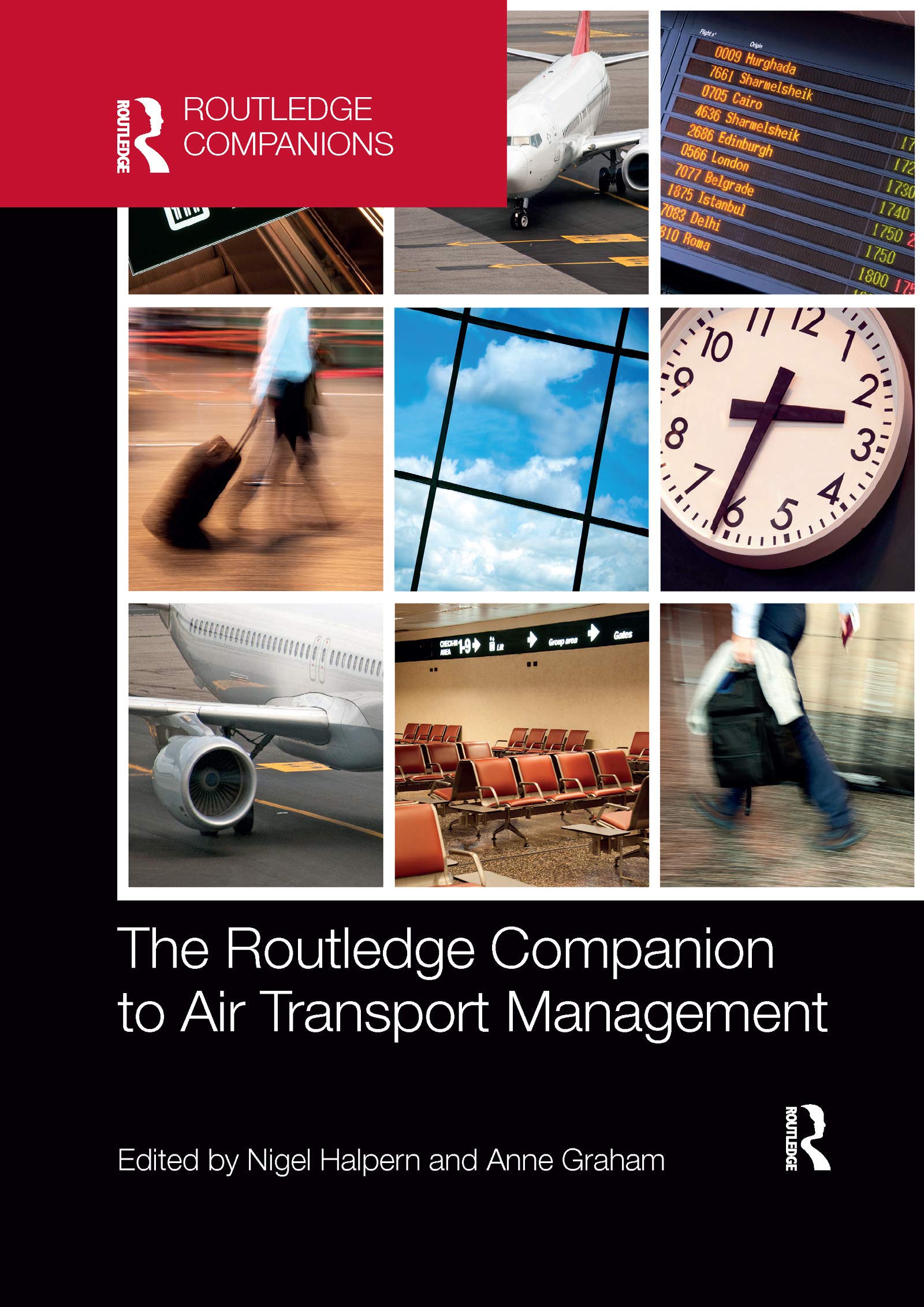 The Routledge Companion to Air Transport Management (Routledge Companions in Business, Management and Marketing),Used