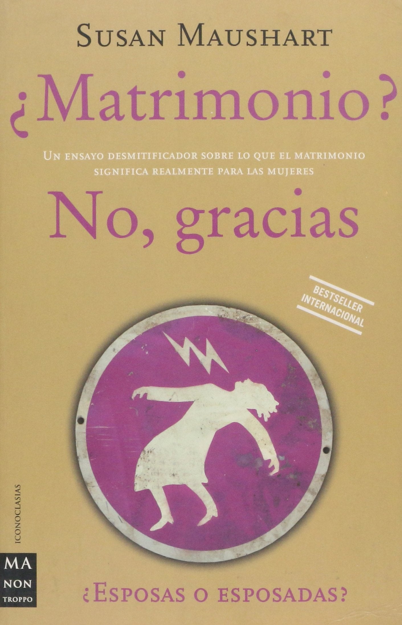 Matrimonio? No, Gracias (Spanish Edition),Used
