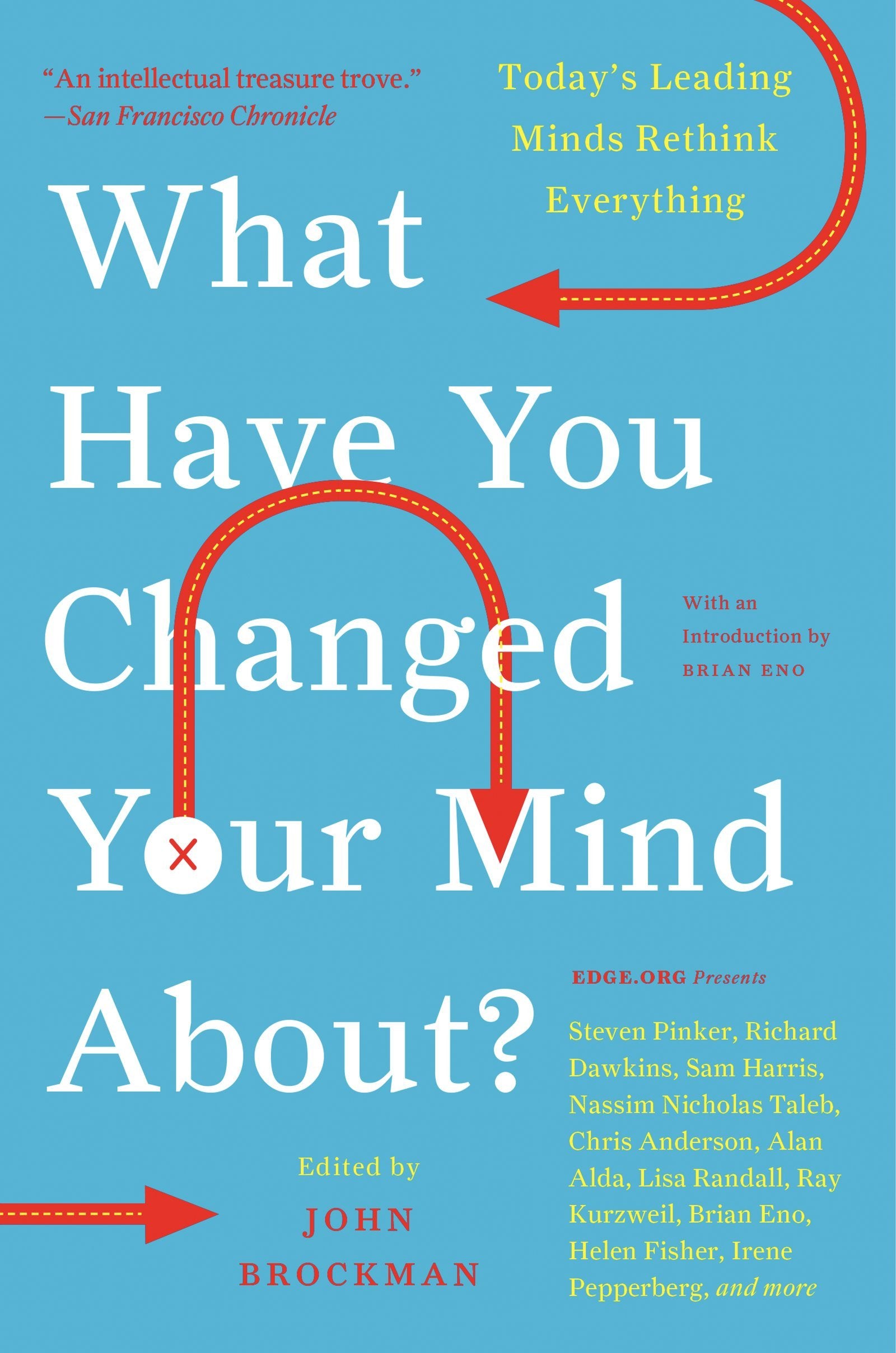 What Have You Changed Your Mind About?: Today's Leading Minds Rethink Everything (Edge Question Series),New