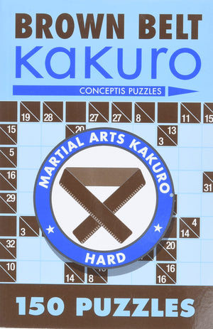 Brown Belt Kakuro: 150 Puzzles (Martial Arts Puzzles),Used