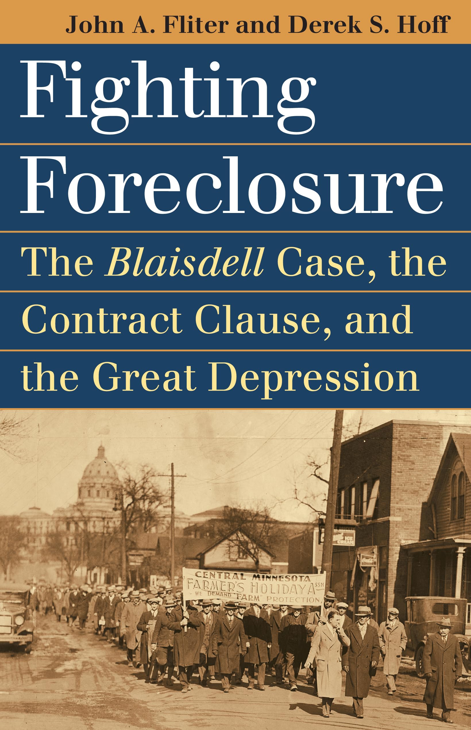 Fighting Foreclosure: The Blaisdell Case, The Contract Clause, And The Great Depression (Landmark Law Cases And American Society,New
