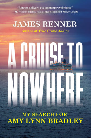 A Cruise To Nowhere: My Search For Amy Lynn Bradley