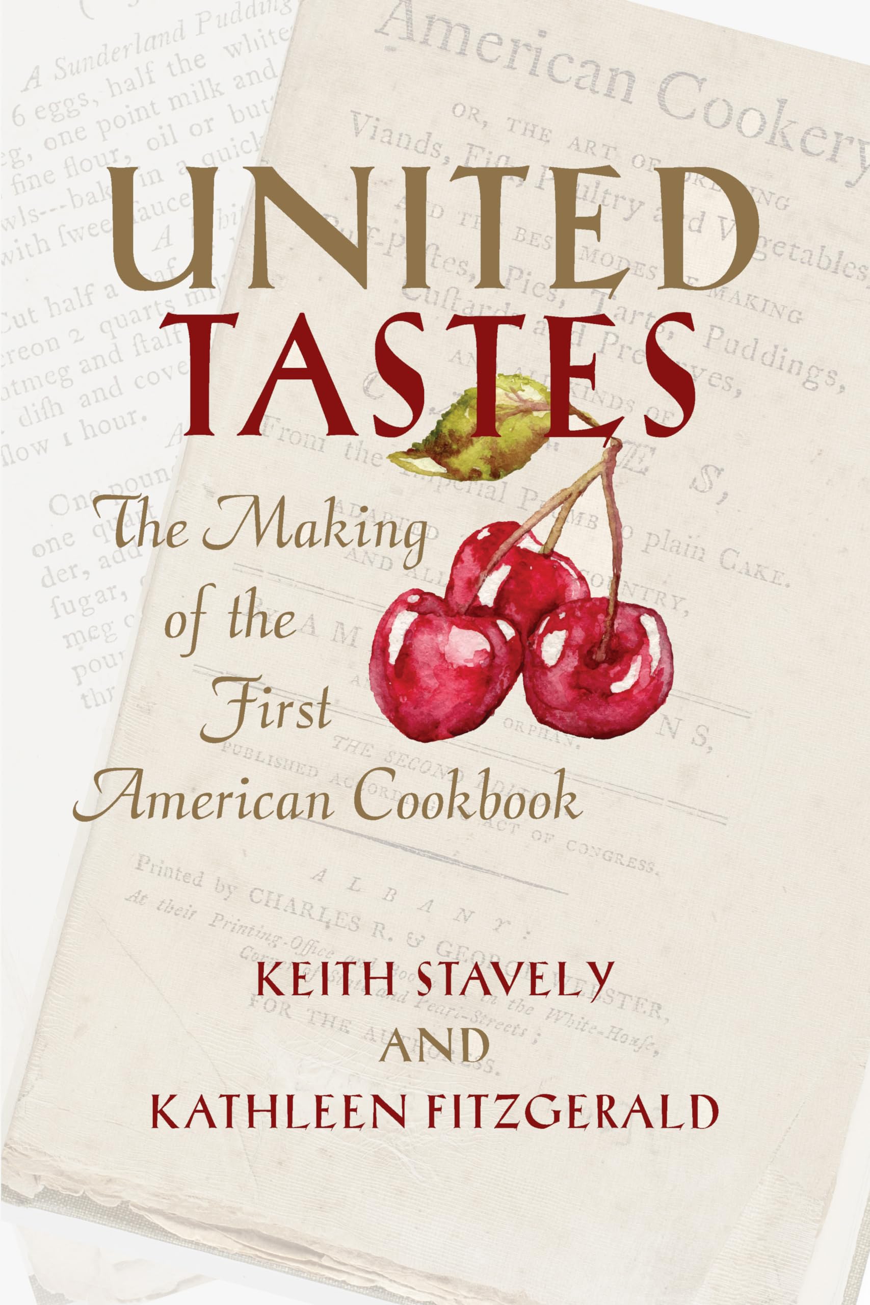 United Tastes: The Making Of The First American Cookbook