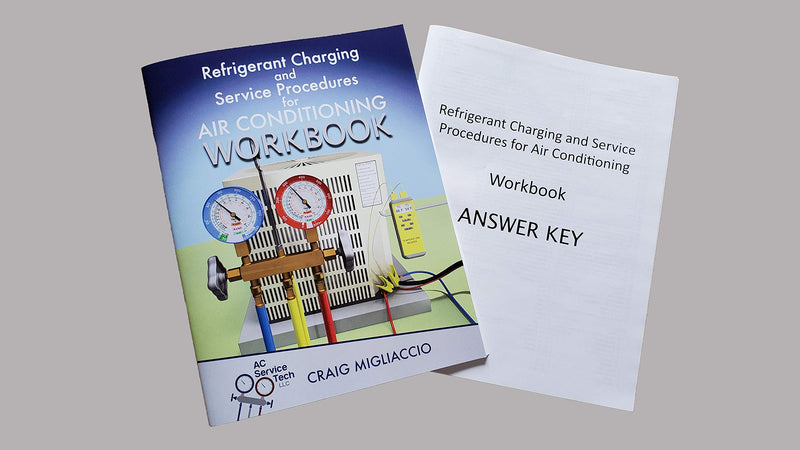 Refrigerant Charging and Service Procedures for Air Conditioning Workbook,New