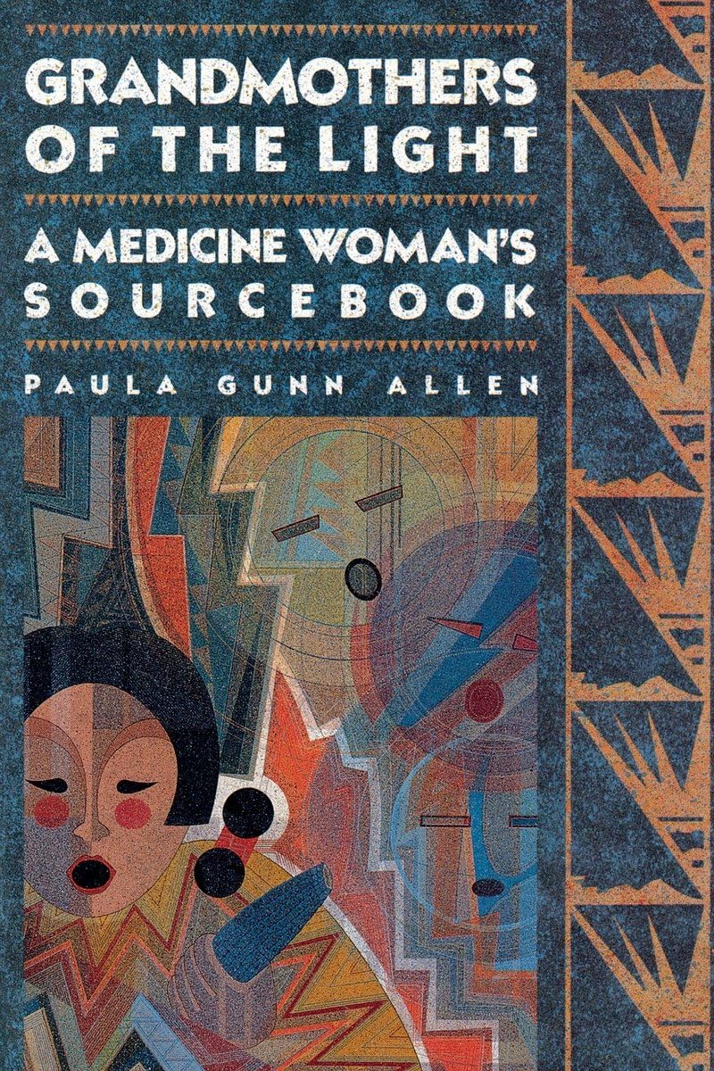 Grandmothers Of The Light: A Medicine Woman'S Sourcebook,New