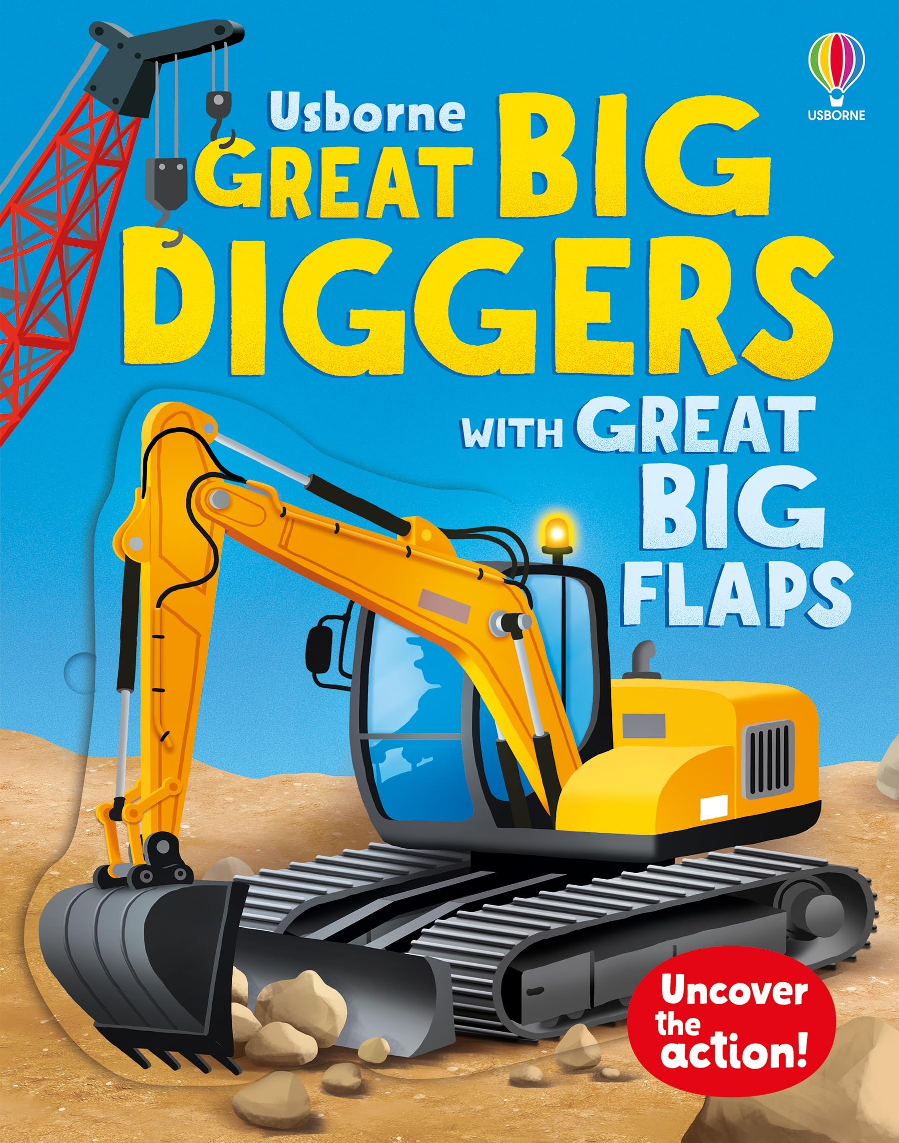 Great Big Diggers (With Great Big Flaps): An Interactive Machinery Lift The Flap Book Featuring Backhoes, Excavators, And Cranes