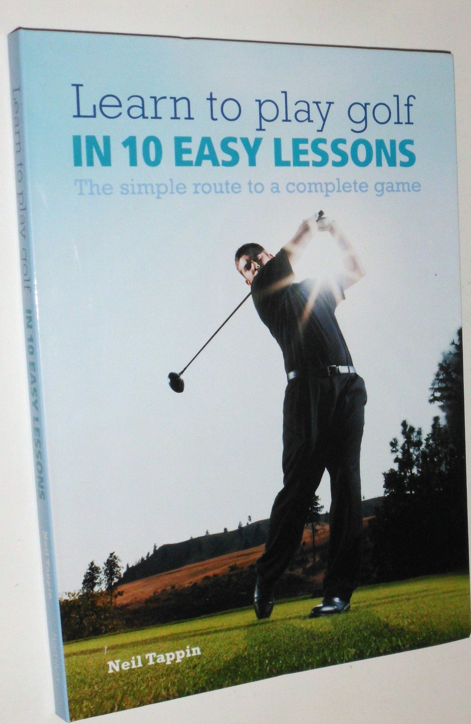 Learn to Play Golf in 10 Easy Lessons: The Simple Route to a Complete Game,Used