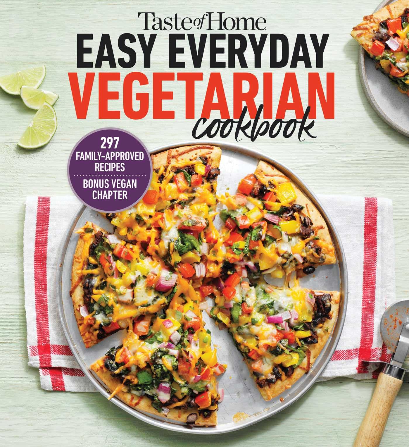 Taste Of Home Easy Everyday Vegetarian Cookbook: 297 Meatless Recipes, Fresh And Delicious Ideas For Everyday Meals (Taste Of Ho,Used