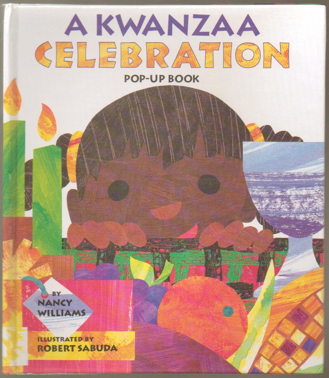 A Kwanzaa Celebration PopUp Book : CELEBRATING THE HOLIDAY WITH NEW TRADITIONS AND FEASTS,Used