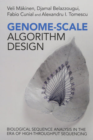 GenomeScale Algorithm Design: Biological Sequence Analysis in the Era of HighThroughput Sequencing,Used