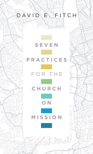 Seven Practices for the Church on Mission,Used