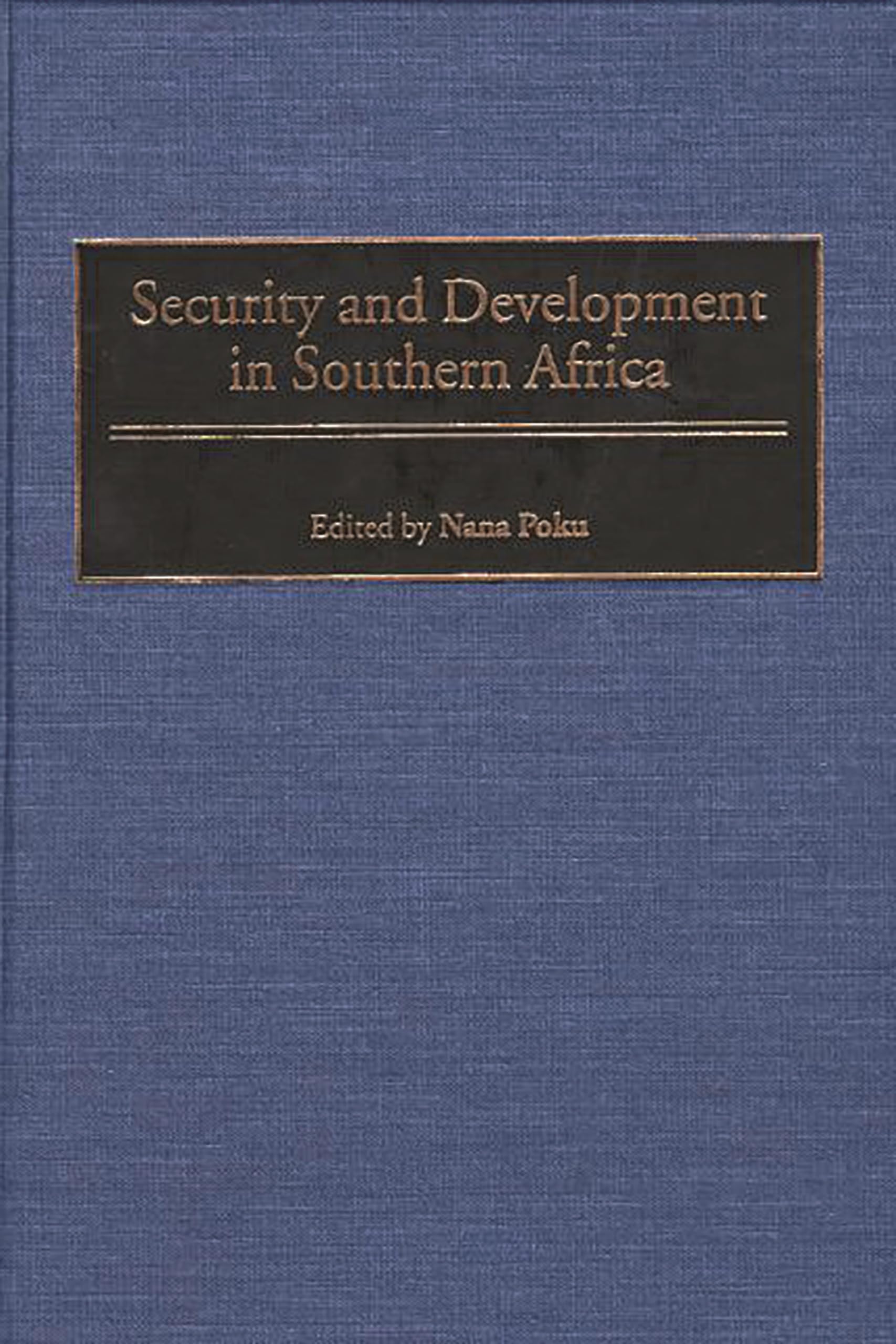 Security and Development in Southern Africa:,Used