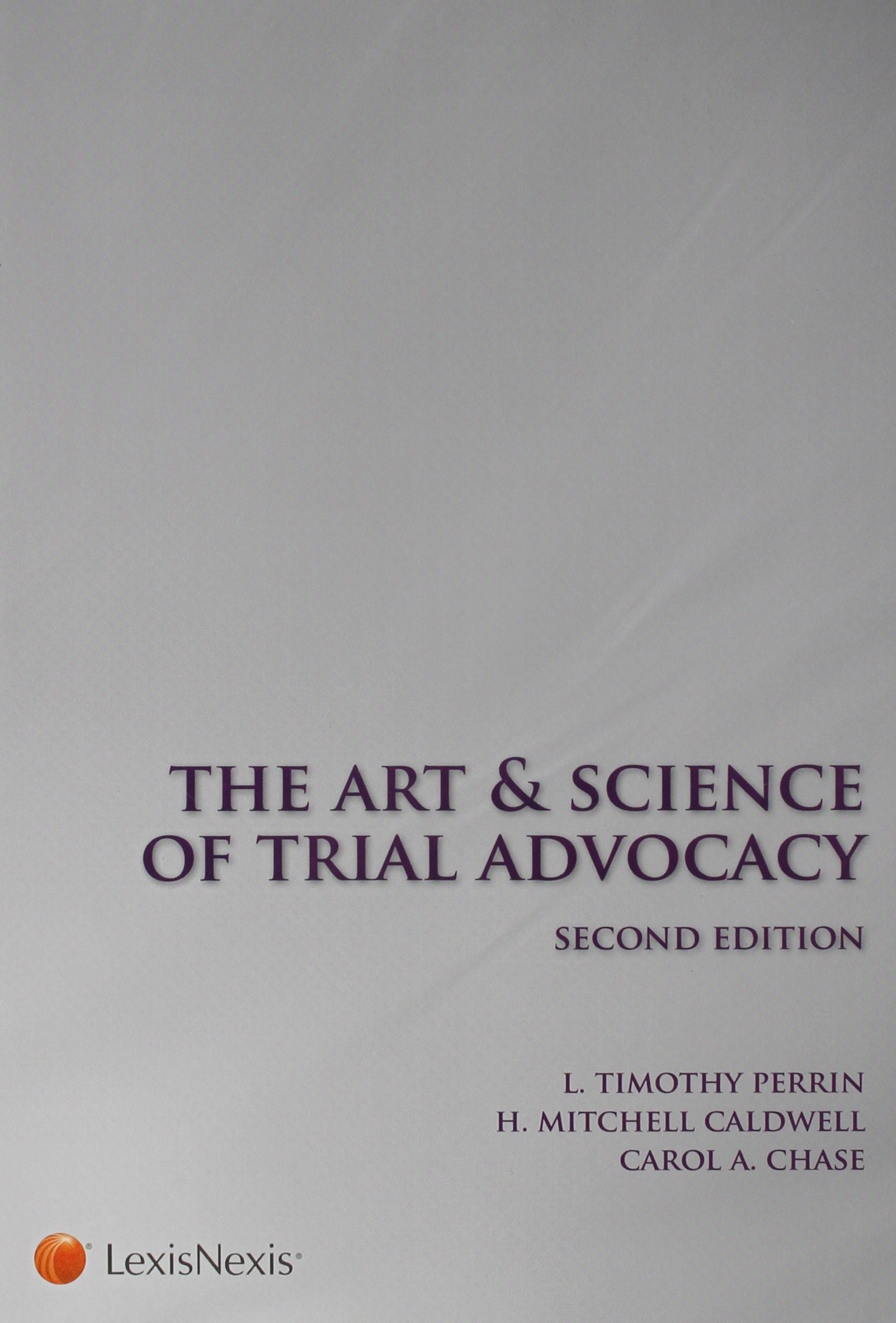 The Art and Science of Trial Advocacy,New
