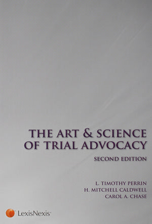 The Art and Science of Trial Advocacy,New