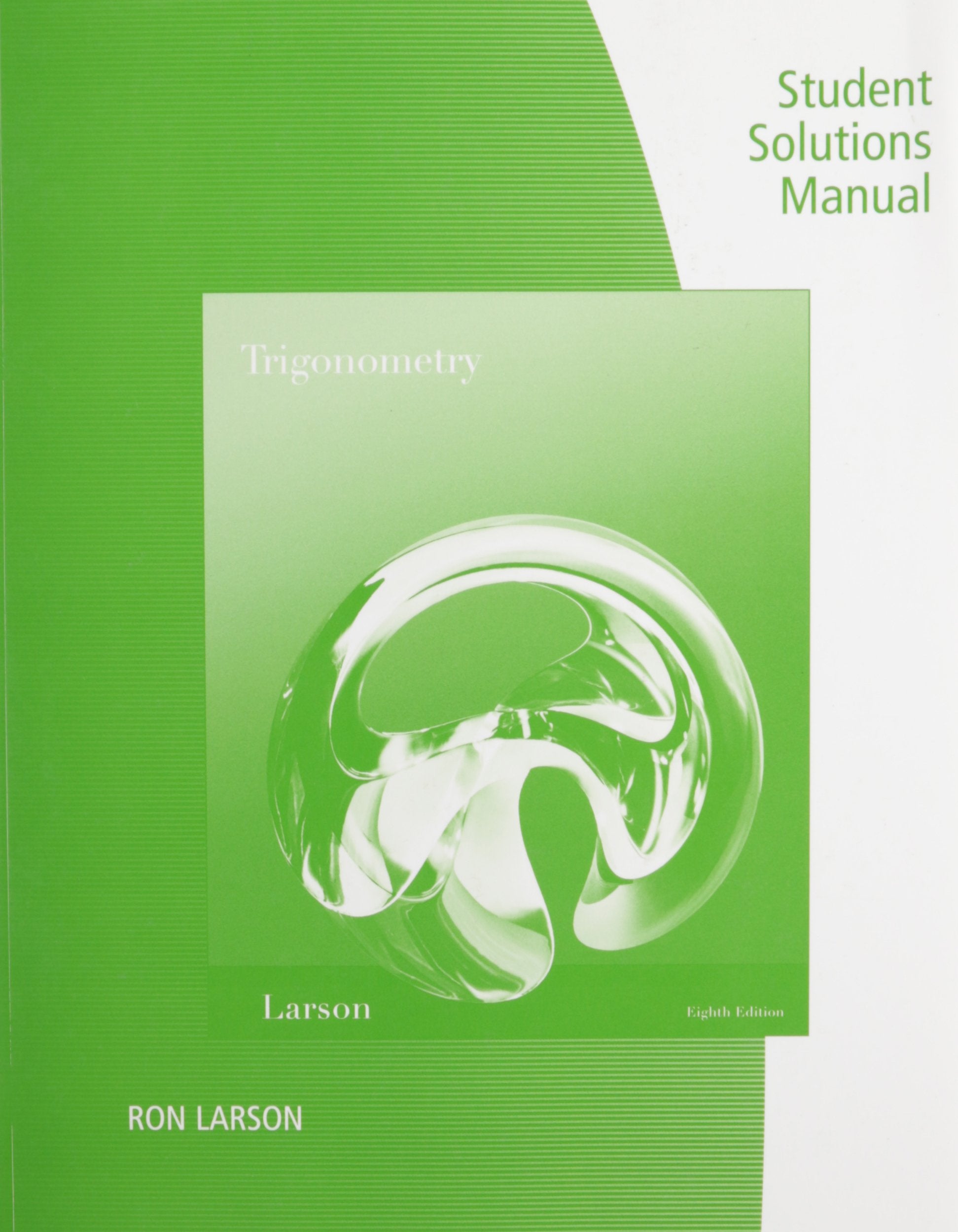 Student Study and Solutions Manual for Larson/Hostetlers Trigonometry, 8th