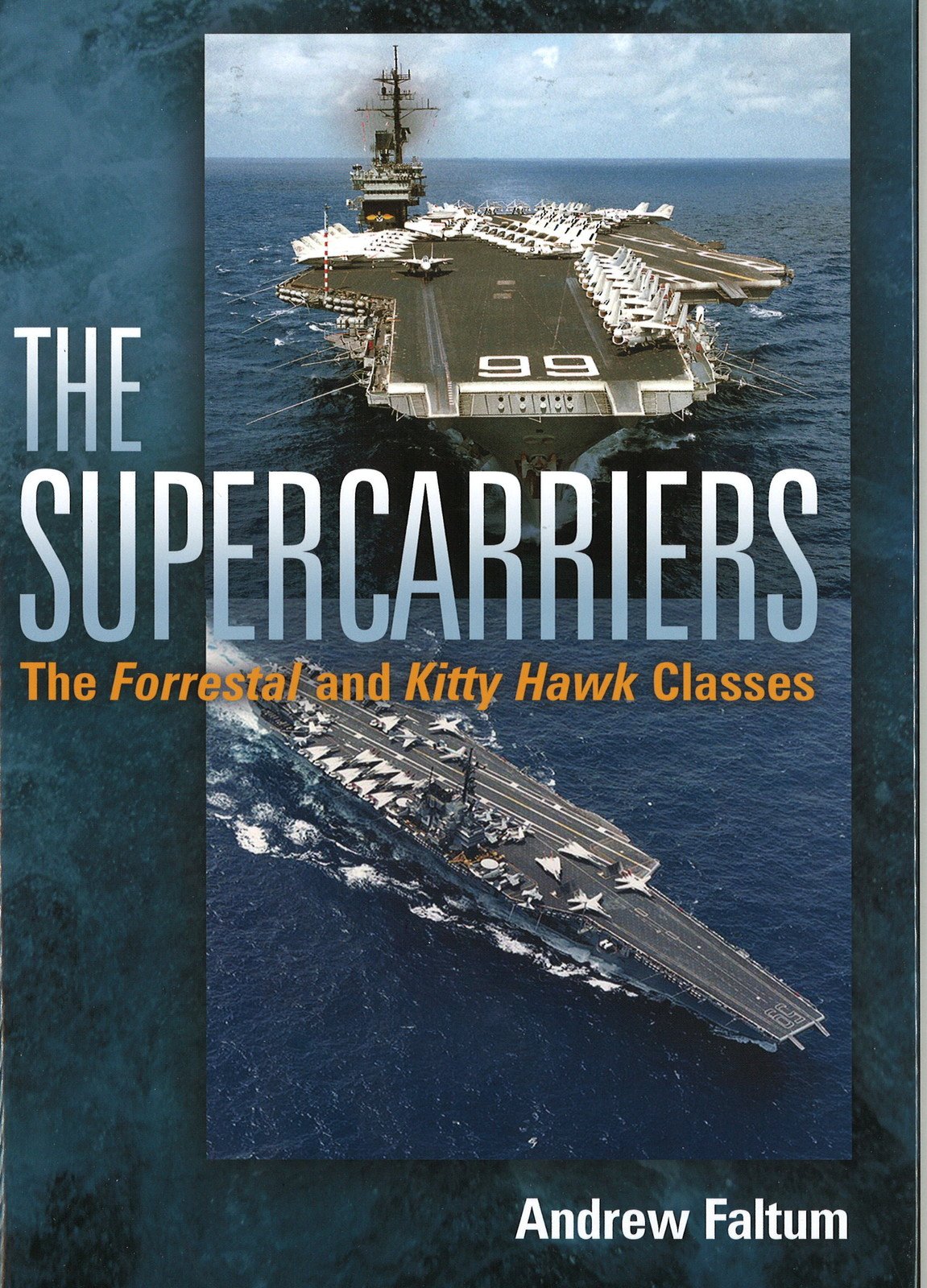 The Supercarriers: The Forrestal And Kitty Hawk Class,Used
