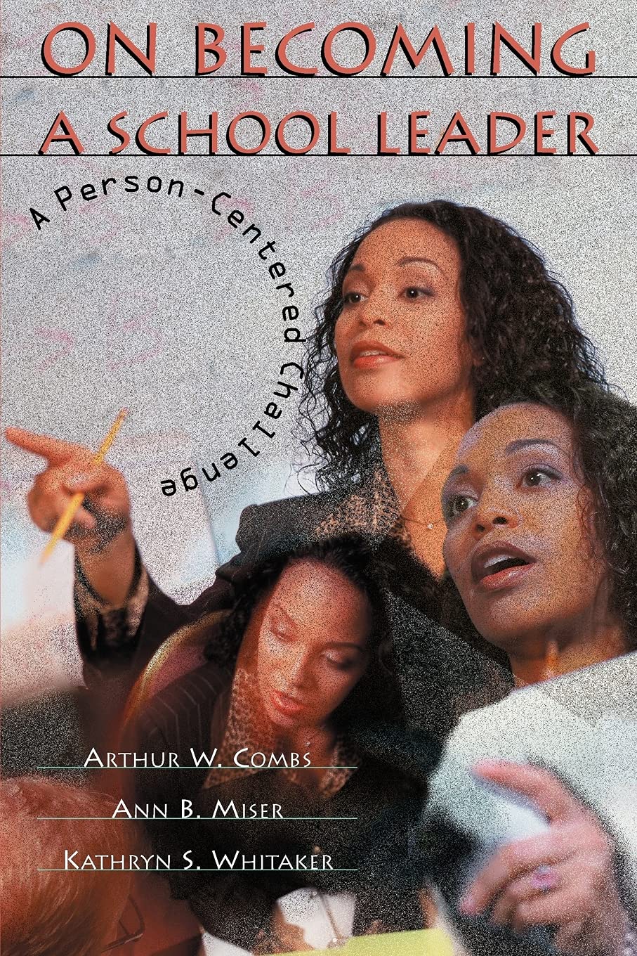 On Becoming A School Leader: A Personcentered Challenge,Used