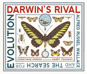 Darwin's Rival: Alfred Russel Wallace and the Search for Evolution,Used